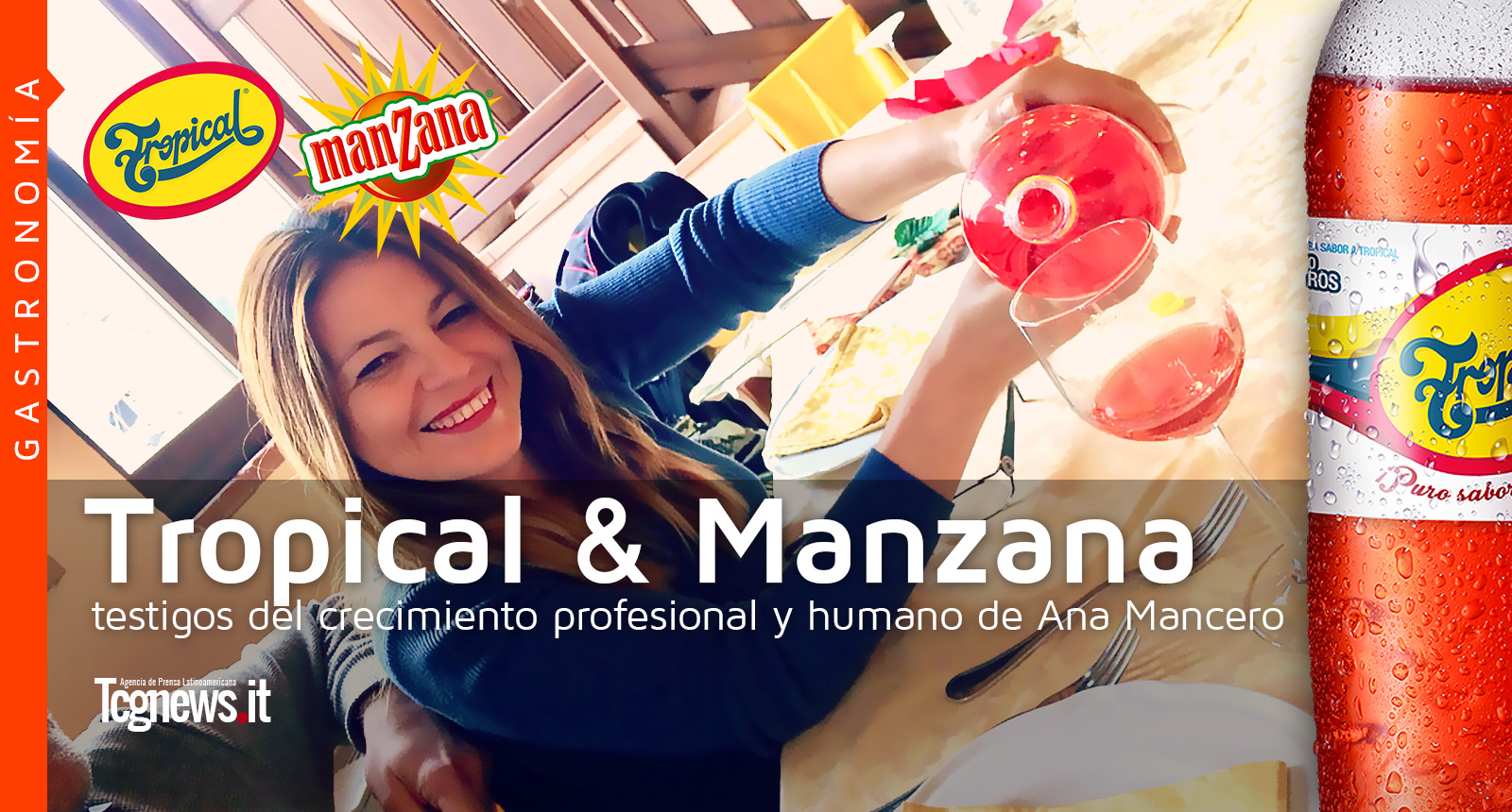 TROPICAL Y MANZANA testigos del crecimiento profesional y humano de Ana Mancero