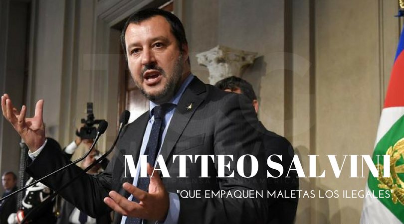 Matteo Salvini: “Que empaquen maletas los ilegales”
