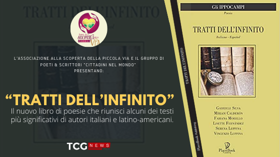 “TRATTI DELL’INFINITO” IL NUOVO LIBRO DI POESIE FIRMATI  DA AUTORI ITALIANI E LATINOAMERICANI