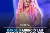 Karol G anunció las fechas de su gira por Europa: su última presentación será en el Santiago Bernabéu