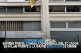 El Consulado General del Ecuador en Milán emite un comunicado oficial ante la grave crisis que atraviesa el país.
